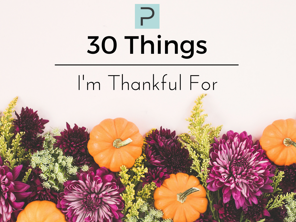 30 Things I’m Thankful For