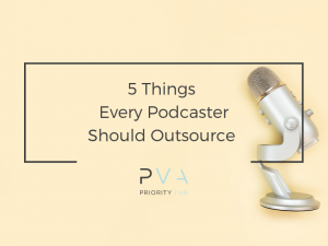 5 Things A Podcaster Should Outsource