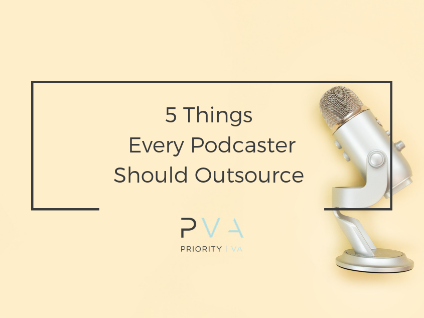 5 Things Every Podcaster Should Outsource