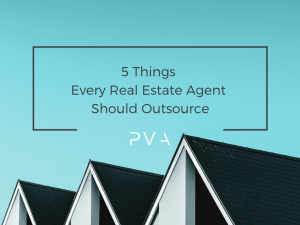 5 Things Every Real Estate Agent Should Outsource