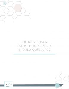 THE TOP 7 THINGS EVERY ENTREPRENEUR SHOULD OUTSOURCE