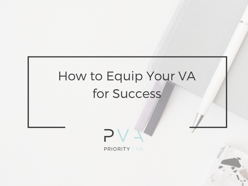 How to Equip Your VA for Success