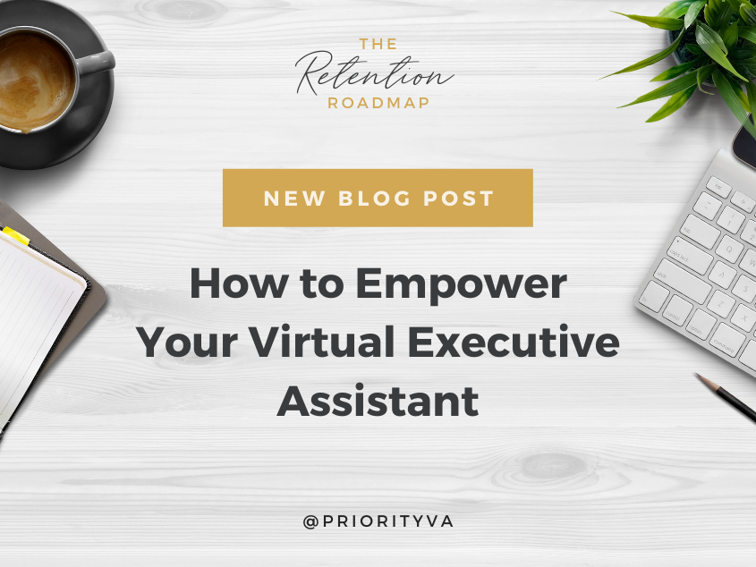 How to Empower Your Virtual Assistant
