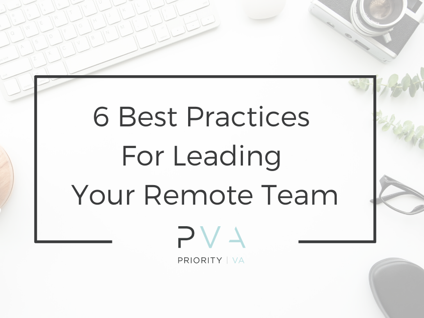 6 Sure Fire Best Practices For Leading Your Remote Team