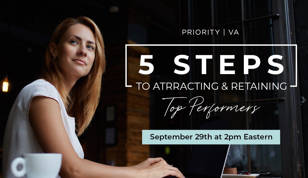 5 Steps to Attracting & Retaining Top Performers