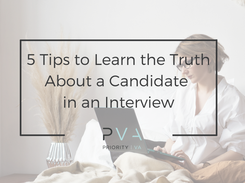 5 Tips to Learn the Truth About a Candidate in an Interview