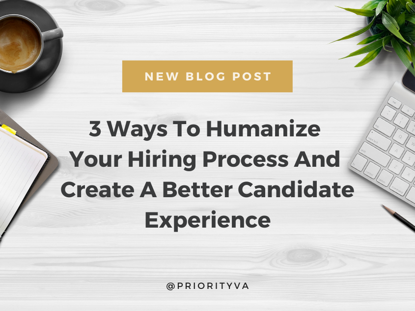 3 Ways To Humanize Your Hiring Process And Create A Better Candidate Experience