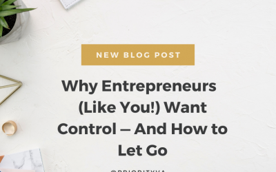 Why Entrepreneurs Like You Want Control — And How to Let Go
